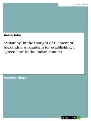 cover image of "Autarchy" in the thought of Clement of Alexandria. a paradigm for establishing a "greed line" in the Indian context